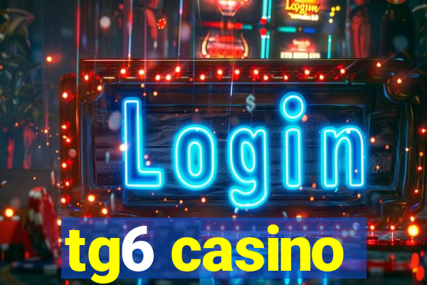 tg6 casino